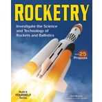 Rocketry: Investigate the Science and Technology of Rockets and Ballistics
