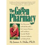 Rodale Books The Green Pharmacy: New Discoveries In Herbal Remedies For Common Diseases And Conditions From The W