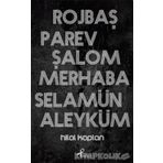 Rojbaş, Parev, Şalom, Merhaba, Selamün - Hilal Kaplan