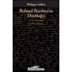 Roland Barthes'ın Dostluğu Philippe Sollers