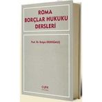 ROMA BORÇLAR HUKUKU DERSLERI - BELGIN ERDOĞMUŞ