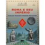 Roma E Seu Império - Conforme A Nova Ortografia. Coleção Que História É Esta? (Em Portuguese do Brasil)