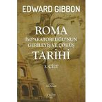 Roma İmparatorluğu'nun Gerileyiş ve Çöküş Tarihi (3. Cilt) - Edward Gibbon