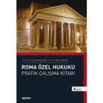 Roma Özel Hukuku Pratik Çalışma Kitabı Prof. Dr. Cengiz Koçhisarlıoğlu,Prof. Dr. Özlem Söğütlü 6. Baskı, Ağustos 2025