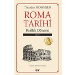 Roma Tarihi 1. Cilt - Krallık Dönemi - Theodor Mommsen - Say Yayınları