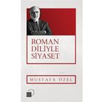 Roman Diliyle Siyaset - Mustafa Özel