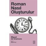 Roman Nasıl Oluşturulur - Miguel de Unamuno - Ketebe Yayınları
