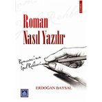 ROMAN NASIL YAZILIR? - ERDOĞAN BAYSAL