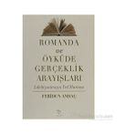 ROMANDA VE ÖYKÜDE GERÇEKLİK ARAYIŞLARI EDEBİYATIMIZIN YOL HARİTASI - FERIDUN ANDAÇ