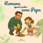 Romane apprend à jardiner avec Papa (Romane & Papa)