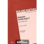 ROMANIN HAZIRLANIŞI 2 İSTEK OLARAK YAPIT - ROLAND BARTHES