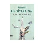 Romantik Bir Viyana Yazı - Adalet Ağaoğlu