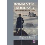 ROMANTIK EKONOMIST EKONOMIDE HAYAL GÜCÜ - RICHARD BRONK