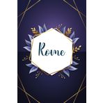 Rome: Taccuino personalizzato con il nome Rome | Regalo di compleanno per moglie, mamma, sorella, figlia ... | Foglie blu | 110 pagine a righe, Piccolo formato 6x9 pollici (15,24 x 22,86 cm)