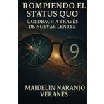 ROMPIENDO EL STATUS QUO.: Goldbach a través de nuevas lentes. (El Jardin de los primos, Band 3)