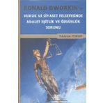 RONALD DWORKIN'IN HUKUK VE SIYASET FELSEFESINDE ADALET EŞITLIK VE ÖZGÜRLÜK SORUNU - YILDIRIM TORUN