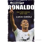 Ronaldo - Mükemmelliğe Giden Yol - Luca Caioli