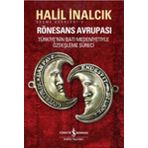 RÖNESANS AVRUPASI - HALIL İNALCIK