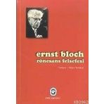 RÖNESANS FELSEFESI - ERNST BLOCH