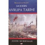 Rönesans’tan Bugüne Modern Avrupa Tarihi (Ciltli) - John Merriman
