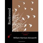 Rookwood by William Harrison Ainsworth (2015-07-01)