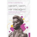 Rosa Luxemburg Vardım Varım Var Olacağım Destek Yayınları