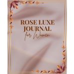 Rose Luxe – Black Paper Notebook for Women: Elegant Lined Journal for Metallic & White Gel Pens