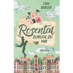 Rosental: Zurück zu mir (Band 2) Liebesroman mit Happy End (Rosental-Reihe)
