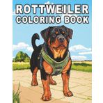 Rottweiler Coloring Book: A Relaxing and Fun Coloring Book Featuring Loyal and Powerful Dog Characters for Dog Lovers