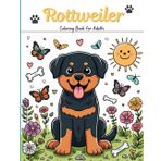 Rottweiler Coloring Book for Adults: 50 Cute Rottweiler and Dog Illustrations (Bold And Easy Coloring)