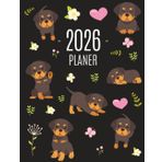 Rottweiler Planer 2026: Wochenplaner 2026 mit Hund | Monatsplaner 12 Monate Organizer | Einfacher Überblick über die Terminpläne | Agenda mit Raum für Notizen