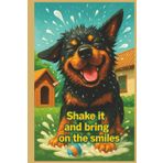 Rottweiler Shake It And Bring On The Smiles: Motivation Notebook, Perfect for Dog Lovers! Lined Pages for Writing Your Thoughts and Feelings. Find interesting facts and funny comments about bread.