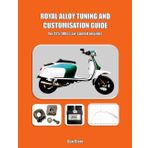 Royal Alloy Tuning and Customisation Guide - for 125-180cc air-cooled engines: Upgrade Your 125-180cc Air-Cooled GY6 Scooter with Dyno-Proven Mods, ECU Remaps, Big Bore Kits and Styling Tips: 4