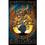 Royal Tea Service (Tea Princess Chronicles, Band 3)