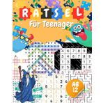 Rätsel Für Teenager Ab 12: Rätselabenteuer für helle Köpfe, Kreuzworträtsel,Wortsuche,Schüttelwörter,Kakuro, Sudoku, Labyrinthe, Finde das geheime Wort in einem!
