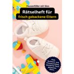 Rätselheft für frisch gebackene Eltern mit vielen Begriffen, die nur Mamas und Papas kennen.: Tolles Geschenk für frisch gebackene Eltern: Rätsel und Knobelei in einem Kreuzworträtselheft.