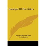 [(Rubaiyat of Doc Sifers)] [Author: Deceased James Whitcomb Riley] published on (August, 2007)