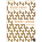 RÜBÂB-I ŞIKESTE KIRIK SAZ - TEVFIK FIKRET