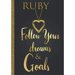 Ruby Follow Your Dreams & Goals: Personalized Name Journal for Women & Girls Named Ruby Gift Idea|Cute Dreams Tracker & Life Goals Setting Planner Inspirational Notebook
