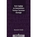 Ruh Sağlığı Ve Hastalıkları Türkçe Terimler Sözlüğü- Mustafa Yıldız