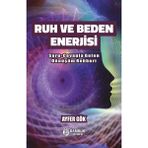Ruh ve Beden Enerjisi & Soru-Cevapla Gelen Dönüşüm Rehberi