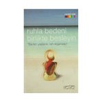 RUHLA BEDENI BIRLIKTE BESLEYIN - GENEL