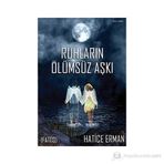 RUHLARIN ÖLÜMSÜZ AŞKI - HATICE ERMAN