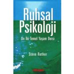 RUHSAL PSIKOLOJI ON İKİ TEMEL YAŞAM DERSI - STEVEN ROTHER