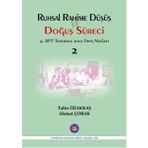 Ruhsal Rahime Düşüş ve Doğuş Süreci - Ahmet Çorak