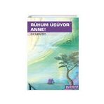 Ruhum Üşüyor Anne - Elif Mencet