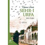Ruhumun Masalı Şehr-i Urfa - Şahin Doğan