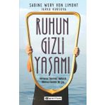 Ruhun Gizli Yaşamı: Görünmeyen Organımızla İlgili Her Şey - Epsilon Yayınları