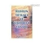RUHUN Mİ'RACI VE VAHDETI VÜCUD - FATMA TEMIR
