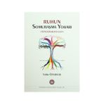 Ruhun Somutlaşma Yolları - Tahir Özakkaş